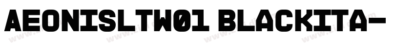 AeonisLTW01 BlackIta字体转换